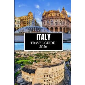 Miles, Philip ITALY TRAVEL GUIDE 2026: What No One Told You Before Visiting – Hidden Gems, Local Secrets & Practical Tips (Full Color Image) Miles, Philip ITALY TRAVEL GUIDE 2026: What No One Told You Before Visiting – Hidden Gems, Local Secrets & Practical Tips (Full Color Image)