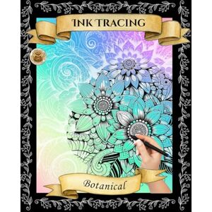 HSP, Audrey Botanical Ink Tracing Reverse Coloring Book: Floral Outlines for Relaxing Creativity 8" x 10 HSP, Audrey Botanical Ink Tracing Reverse Coloring Book: Floral Outlines for Relaxing Creativity 8" x 10