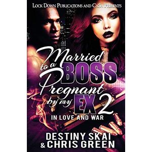 Skai, Destiny Married to a Boss, Pregnant by my Ex 2: In Love and War Skai, Destiny Married to a Boss, Pregnant by my Ex 2: In Love and War
