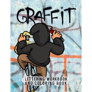 aitelhaj, artistoo graffiti Lettering Workbook and Coloring Book: Learn to Master Draw Over of Graffiti Lettering,Wildstyle Technique, the Graffiti Alphabet from A to Z, Color Pieces & Complete Fun Challenges V2 aitelhaj, artistoo graffiti Lettering Workbook and Coloring Book: Learn to Master Draw Over of Graffiti Lettering,Wildstyle Technique, the Graffiti Alphabet from A to Z, Color Pieces & Complete Fun Challenges V2