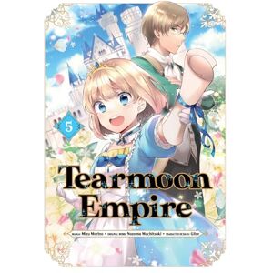 Mochitsuki, Nozomu Tearmoon Empire (Manga): Volume 5 (TEARMOON EMPIRE GN) Mochitsuki, Nozomu Tearmoon Empire (Manga): Volume 5 (TEARMOON EMPIRE GN)