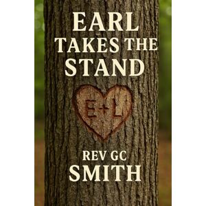 Smith PhD, Rev Gregory C Earl Takes The Stand (The Second Bloom) Smith PhD, Rev Gregory C Earl Takes The Stand (The Second Bloom)