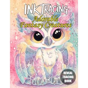 Lyra Moonstone Publishing Ink Tracing Adorable Fantasy Creatures: Bring Whimsical Creatures to Life, One Trace at a Time Lyra Moonstone Publishing Ink Tracing Adorable Fantasy Creatures: Bring Whimsical Creatures to Life, One Trace at a Time