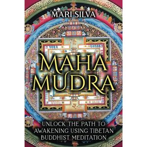 Silva Mahamudra: Unlock the Path to Awakening Using Tibetan Buddhist Meditation (Active Meditation) Silva Mahamudra: Unlock the Path to Awakening Using Tibetan Buddhist Meditation (Active Meditation)