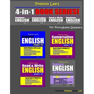 Preston Lee’s 4-in-1 Book Series! Beginner English Lesson 1-44, Conversation English Lesson 1 – 20, Read & Write English Lesson 1 – 20 & Beginner ... Lee's English For Portuguese Speakers) Preston Lee’s 4-in-1 Book Series! Beginner English Lesson 1-44, Conversation English Lesson 1 – 20, Read & Write English Lesson 1 – 20 & Beginner ... Lee's English For Portuguese Speakers)