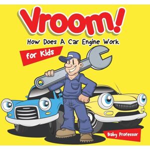 Baby Professor Vroom! How Does A Car Engine Work for Kids Baby Professor Vroom! How Does A Car Engine Work for Kids