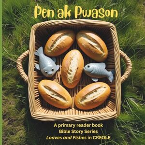 Curriculum Design, KRB CREOLE Pen ak Pwason (Loaves and Fishes) Curriculum Design, KRB CREOLE Pen ak Pwason (Loaves and Fishes)