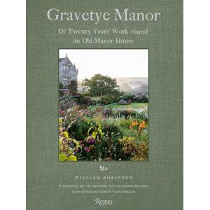 Robinson Gravetye Manor: 20 Years’ Work round an Old Manor House Robinson Gravetye Manor: 20 Years’ Work round an Old Manor House