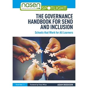 Boddison, Adam The Governance Handbook for SEND and Inclusion: Schools that Work for All Learners (nasen spotlight) Boddison, Adam The Governance Handbook for SEND and Inclusion: Schools that Work for All Learners (nasen spotlight)