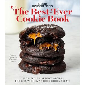 Good Housekeeping The Best-Ever Cookie Book: 175 Tested-'til-Perfect Recipes for Crispy, Chewy & Ooey-Gooey Treats: 175 Tested-'til-Perfect Recipes for Crispy, Chewy & Ooey-Gooey Treats Good Housekeeping The Best-Ever Cookie Book: 175 Tested-'til-Perfect Recipes for Crispy, Chewy & Ooey-Gooey Treats: 175 Tested-'til-Perfect Recipes for Crispy, Chewy & Ooey-Gooey Treats