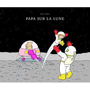Albert, Albert papa sur la lune Albert, Albert papa sur la lune