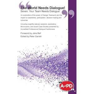 The World Needs Dialogue! Seven: Your Team Needs Dialogue!: 7 The World Needs Dialogue! Seven: Your Team Needs Dialogue!: 7