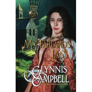 Campbell, Glynnis MacFarland's Lass: Volume 1 (Scottish Lasses) Campbell, Glynnis MacFarland's Lass: Volume 1 (Scottish Lasses)