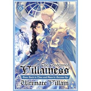Bakufu Narayama Condemned Villainess Goes Back in Time and Aims to Become the Ultimate Villain (Light Novel) Vol. 6, The Bakufu Narayama Condemned Villainess Goes Back in Time and Aims to Become the Ultimate Villain (Light Novel) Vol. 6, The