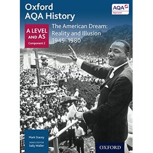 Waller, Sally Oxford AQA History for A Level: The American Dream: Reality and Illusion 1945-1980 (Oxford A Level History for AQA) Waller, Sally Oxford AQA History for A Level: The American Dream: Reality and Illusion 1945-1980 (Oxford A Level History for AQA)