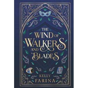 Farina, Kelly The Wind of Walkers and Blades (The Skylord Trilogy) Farina, Kelly The Wind of Walkers and Blades (The Skylord Trilogy)