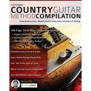 Clay, Mr Levi The Complete Country Guitar Method Compilation: Three Books in One! Master Country Guitar Licks, Techniques & Soloing: Three Books in One! Master ... Guitar) (Learn How to Play Country Guitar) Clay, Mr Levi The Complete Country Guitar Method Compilation: Three Books in One! Master Country Guitar Licks, Techniques & Soloing: Three Books in One! Master ... Guitar) (Learn How to Play Country Guitar)
