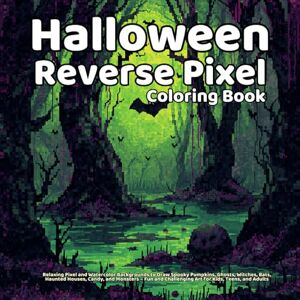 Arts, Life Reverse Coloring Pixel Book Halloween: Relaxing Pixel and Watercolor Backgrounds to Draw Spooky Pumpkins, Ghosts, Witches, Bats, Haunted Houses, ... Challenging Art for Kids, Teens, and Adults Arts, Life Reverse Coloring Pixel Book Halloween: Relaxing Pixel and Watercolor Backgrounds to Draw Spooky Pumpkins, Ghosts, Witches, Bats, Haunted Houses, ... Challenging Art for Kids, Teens, and Adults