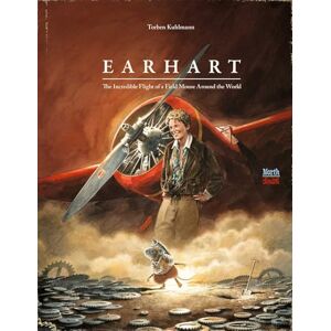 Kuhlmann, Torben Earhart: The Incredible Flight of a Field Mouse Around the World (Mouse Adventures) Kuhlmann, Torben Earhart: The Incredible Flight of a Field Mouse Around the World (Mouse Adventures)