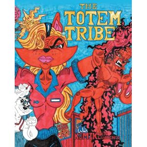 Lawrence, Ken The Origin of the Totem Tribe Lawrence, Ken The Origin of the Totem Tribe