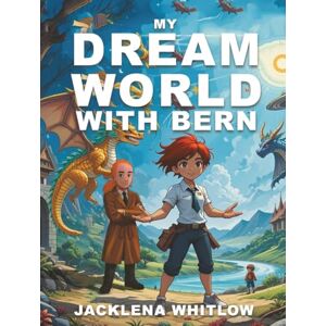 Whitlow, Jacklena My Dream World with Bern Whitlow, Jacklena My Dream World with Bern