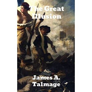 Norman The Great Illusion: A Study of the Relation of Military Power to National Advantage Norman The Great Illusion: A Study of the Relation of Military Power to National Advantage