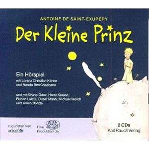 Der Kleine Prinz: Ein Hörspiel Der Kleine Prinz: Ein Hörspiel