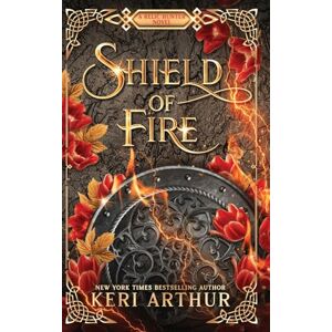 Arthur, Keri Shield of Fire: 4 (Relic Hunter) Arthur, Keri Shield of Fire: 4 (Relic Hunter)