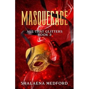Medford, Shalaena Masquerade (All That Glitters) Medford, Shalaena Masquerade (All That Glitters)