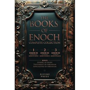 Press, Divine The Books of Enoch: Complete Collection Featuring 1 Enoch, 2 Enoch, 3 Enoch, Original Illustrations, and Bonus Apocryphal Texts (Illustrated) Press, Divine The Books of Enoch: Complete Collection Featuring 1 Enoch, 2 Enoch, 3 Enoch, Original Illustrations, and Bonus Apocryphal Texts (Illustrated)