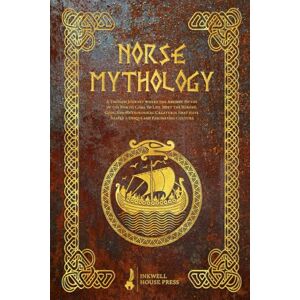 Lindberg, Einar Norse Mythology: A Timeless Journey where the Ancient Myths of the North Come to Life. Meet the Heroes, Gods, and Mythological Creatures that have Shaped a Unique and Fascinating Culture Lindberg, Einar Norse Mythology: A Timeless Journey where the Ancient Myths of the North Come to Life. Meet the Heroes, Gods, and Mythological Creatures that have Shaped a Unique and Fascinating Culture