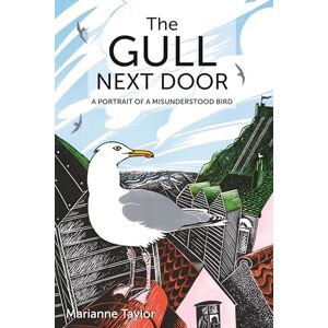 Taylor The Gull Next Door: A Portrait of a Misunderstood Bird: 16 (Wild Nature Press) Taylor The Gull Next Door: A Portrait of a Misunderstood Bird: 16 (Wild Nature Press)