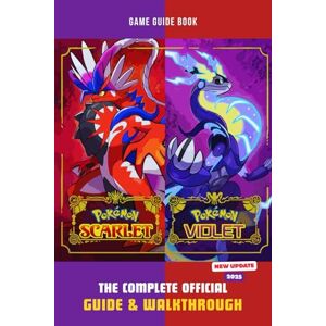 Johnson, William Pokemon Scarlet & Violet: The Complete Official Guide & Walkthrough Johnson, William Pokemon Scarlet & Violet: The Complete Official Guide & Walkthrough