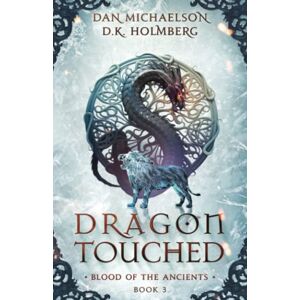 Michaelson, Dan Dragon Touched (Blood of the Ancients) Michaelson, Dan Dragon Touched (Blood of the Ancients)
