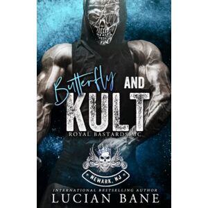 Bane, Lucian Butterfly and Kult: Royal Bastards MC, Newark, NJ Chapter (Book 5) Bane, Lucian Butterfly and Kult: Royal Bastards MC, Newark, NJ Chapter (Book 5)