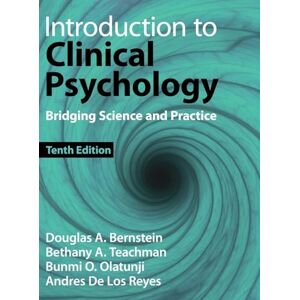 Douglas A. Bernstein Introduction to Clinical Psychology: Bridging Science and Practice Douglas A. Bernstein Introduction to Clinical Psychology: Bridging Science and Practice