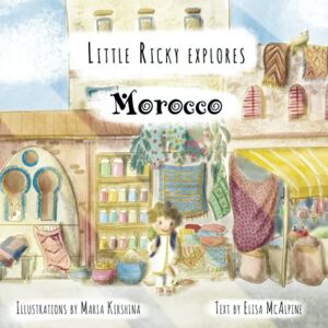 McAlpine, Elisa Little Ricky Explores Morocco McAlpine, Elisa Little Ricky Explores Morocco