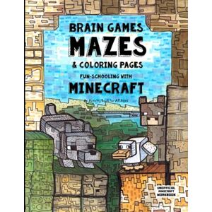 Brown, Sarah Janisse Brain Games, Mazes & Coloring Pages Homeschooling With Minecraft: Dyslexia Games Presents an Activity Book Great for Creative Kids with Dyslexia, ADHD, Asperger's Syndrome and Autism Brown, Sarah Janisse Brain Games, Mazes & Coloring Pages Homeschooling With Minecraft: Dyslexia Games Presents an Activity Book Great for Creative Kids with Dyslexia, ADHD, Asperger's Syndrome and Autism