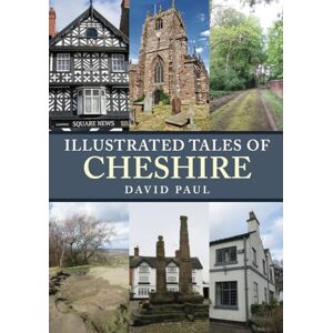 Paul, David Illustrated Tales of Cheshire Paul, David Illustrated Tales of Cheshire