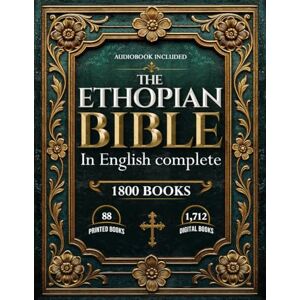 Avery ETHIOPIAN BIBLE IN ENGLISH COMPLETE: Includes Lost & Hidden Books of the Bible — Preserved in the Ancient Ethiopian Canon, Now Fully Translated into English Avery ETHIOPIAN BIBLE IN ENGLISH COMPLETE: Includes Lost & Hidden Books of the Bible — Preserved in the Ancient Ethiopian Canon, Now Fully Translated into English