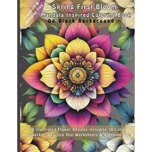 July, Julie Spring First Bloom Mandala Inspired Coloring Book On Black Background: 30 illustrated Flower Designs including 10 Color Artworks + Practice Test ... Tips (Seasonal Botanical Coloring Series) July, Julie Spring First Bloom Mandala Inspired Coloring Book On Black Background: 30 illustrated Flower Designs including 10 Color Artworks + Practice Test ... Tips (Seasonal Botanical Coloring Series)