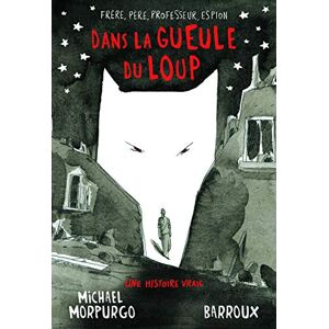 Morpurgo, Michael Dans la gueule du loup Morpurgo, Michael Dans la gueule du loup
