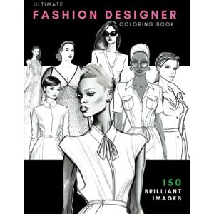 Occasions, Colouring Books For All Fashion Designer Coloring Book The Ultimate Fashion Designer Colouring Book: Fashion coloring book for fashion lovers Occasions, Colouring Books For All Fashion Designer Coloring Book The Ultimate Fashion Designer Colouring Book: Fashion coloring book for fashion lovers