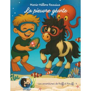 Rossius, Marie-Helene La pieuvre géante (Les aventures de Raff et Rouff) Rossius, Marie-Helene La pieuvre géante (Les aventures de Raff et Rouff)