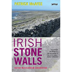 McAfee, Pat Irish Stone Walls: History, Building, Conservation McAfee, Pat Irish Stone Walls: History, Building, Conservation