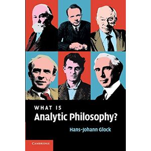 Glock, Hans-Johann What is Analytic Philosophy? Glock, Hans-Johann What is Analytic Philosophy?