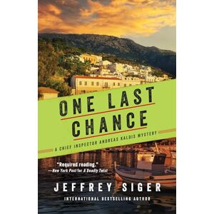 Siger, Jeffrey One Last Chance (Chief Inspector Andreas Kaldis Mysteries, 12) Siger, Jeffrey One Last Chance (Chief Inspector Andreas Kaldis Mysteries, 12)
