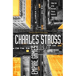 Stross, Charles Empire Games: A Tale of the Merchant Princes Universe: 1 Stross, Charles Empire Games: A Tale of the Merchant Princes Universe: 1