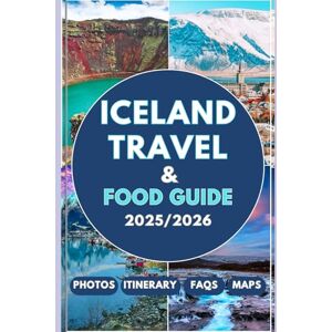 Jacob, Elena Iceland Travel and Food Guide 2025/2026: Discover Iceland’s Hidden Gems, Local Cuisine, Budget Hacks, and Stunning Itineraries for Every Season Jacob, Elena Iceland Travel and Food Guide 2025/2026: Discover Iceland’s Hidden Gems, Local Cuisine, Budget Hacks, and Stunning Itineraries for Every Season