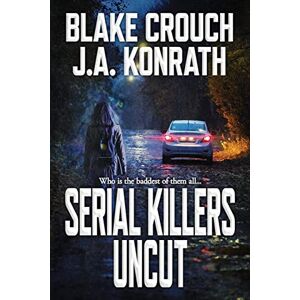 Crouch, Blake Serial Killers Uncut: 9 (Jack Daniels) Crouch, Blake Serial Killers Uncut: 9 (Jack Daniels)